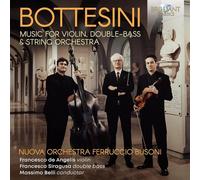 Nuova Orchestra Ferruccio Busoni/Francesco de Angelis/Francesco Siragusa/Massimo Belli - Bottesini: Music for Violin, Double-Bass & String Orchestra