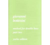 Giovanni Bottesini: Method for Double Bass Part 2, Edited by Rodney Slatford (Yorke Edition)