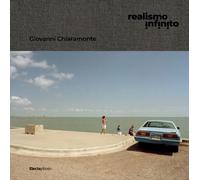 Giovanni Chiaramonte. Realismo infinito