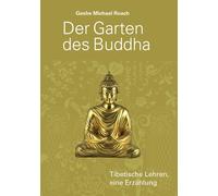 Giovanni Ditte Bandini Geshe Michae Der Garten des Buddha: Tibetisch (Paperback)