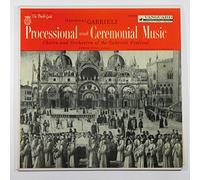 Giovanni Gabrieli: Processional and Ceremonial Music Choirs and Orchestra of the Gabrieli Festival