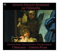 Giovanni Girolamo Kapsberger - Kapsberger: La Villanella /L'Arpeggiata · Pluhar