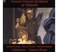 Giovanni Girolamo Kapsberger – Kapsberger: La Villanella / L'Arpeggiata · Pluhar