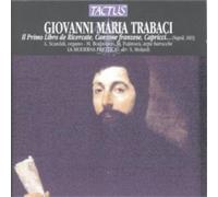 Giovanni Maria Trabaci Giovanni Maria Trabaci: Il Primo Libro De Ricercate (CD)