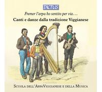 Scuola DellArpa Viggianese - Fremer l arpa ho sentito per via (Songs & Dances from Viggiano)