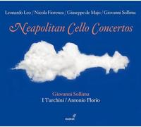 Giovanni Sollima; I Turchini; Antonio Florio - Neapolitan Cello Concertos