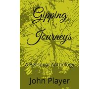 Gipping Journeys: A Personal Anthology