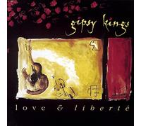 Gipsy Kings - Love And Liberte