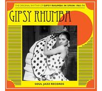 GIPSY RHUMBA: The Original Rhythm of Gipsy Rhumba in Spain 1965-74