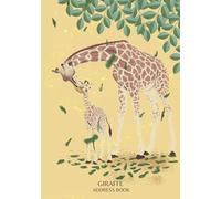 GIRAFFE ADDRESS BOOK: Alphabetical Addresses | Birthdays | Anniversaries | Meanings | Notes & Personal Information | Pastel Giraffe Design | Large A5