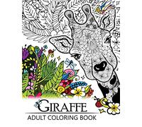 Giraffe Adult Coloring Book: Designs with Henna, Paisley and Mandala Style Patterns Animal Coloring Books