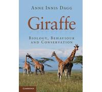 Giraffe Biology, Behaviour and Conservation Dagg Paperback 9781107610170