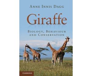 Giraffe Biology, Behaviour and Conservation Dagg Paperback 9781107610170