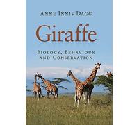 Giraffe Biology, Behaviour and Conservation Dagg Paperback 9781107610170