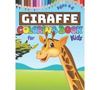 Giraffe Coloring Book for Kids Ages 4-8: Cute Colouring Pages filled with Giraffe Drawings for Children, Perfect Gift for Boys, Girls, Preschoolers and Kindergarten