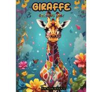 Giraffe Coloring Book For Kids ages 8-12: Cute, Fun & Easy Giraffes Coloring Page and Activity Book For Kids, Teenagers, Girls And Boys