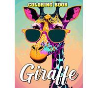 Giraffe Coloring Book: Fun coloring Pages with Premium outline images with easy-to-color, clear shapes, printed on a high-quality paper ... pencils, pens, crayons, markers or paints