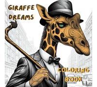 Giraffe Dreams: A Whimsical Safari Coloring Book for Adults and Teens | By A Cozy Bundle Publishing