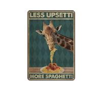 Giraffe Eating Spaghetti Pasta Less Upsetti More Spaghetti Poster Kitchen, Home Decor Tin Sign Metal Decor Home Bar Kitchen Coffee Man Cave Garage Wall Decor Art Tin Sign 12x16 Inch