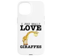 Giraffe I Just Really Love Giraffes Case for iPhone 15