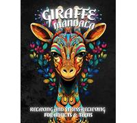 Giraffe Mandala Coloring Book: Relaxing and Stress-Relieving Designs for Adults & Teens