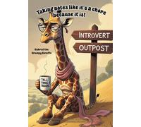 Giraffe Notebook - “Taking Notes Like It’s a Chore… Because It Is” - with Gabriel the Grumpy Giraffe: 120 lined pages each with Gabriel in the corner.