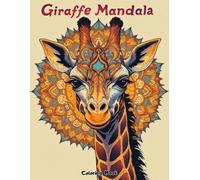 Giraffe Patterns Coloring Book: Detailed Mandala Art Designs for Stress Relief