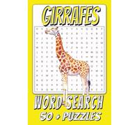 Giraffe Word Search Puzzel Book: Word Searches With Easy To Read Print About Giraffes, Giraffe Necks, Giraffe Spots, And More | 6x9 Inches, 110 Pages ... ... Great Educational Fun For All Ages