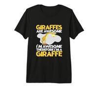 Giraffes are Awesome I'm Awesome I'm A Funny Giraffe Premium T-Shirt