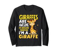 Giraffes are Awesome Therefore I Am A Giraffe Funny Long Sleeve T-Shirt
