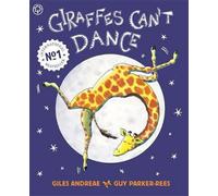 Giraffes Can't Dance by Giles Andreae, Guy Parker-Rees - 9781841215655