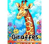 Giraffes Coloring Book: 30+ enjoyable coloring & activity pages featuring adorable giraffes | Ideal for kids' birthdays, Christmas, or special occasions.