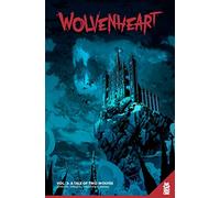 Giraldo, Alejandro - Wolvenheart Vol. 2: A Tale of Two Wolves