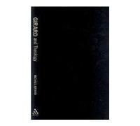 Girard and Theology (Philosophy & Theology) (Philosophy and Theology)