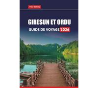 GIRESUN ET ORDU GUIDE DE VOYAGE 2026: Explorez les principales attractions, les plages, la cuisine locale et les expériences culturelles dans le nord de la Turquie