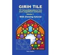 Girih Tile: 101 Astounding patterns from Iran’s magnificent civilization