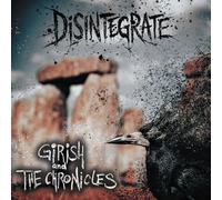 Girish & The Chronicles - Disintegrate