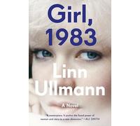Girl 1983 : A Novel by Linn Ullmann (2025, Hardcover)