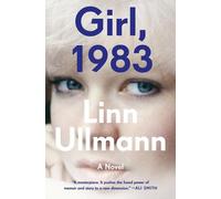 Girl, 1983: A Novel by Linn Ullmann (English) Hardcover Book