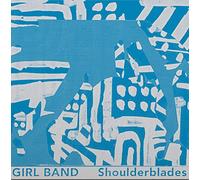 Girl Band - Sholderblades (12") [VINYL]