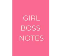 Girl Boss Notes: Lined Notebook for Woman & Girls, Simple Design Cover, 6x9, 100 pages