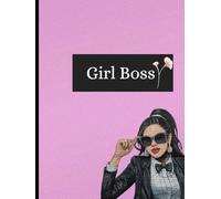 Girl Boss: Plan Like a Queen, Slay Like a Boss: A Stylish Notebook for Planning, Goal-Setting, and Slaying Every Day