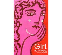 Girl: by Ruth Padel