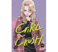 Girl Crush, Vol. 7 : Volume 7