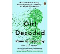 Girl Decoded – My Quest to Make Technology Emotionally Intelligent – Penguin Books