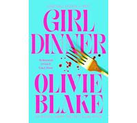 Girl Dinner: A wickedly smart and biting novel about power, lust and female rage