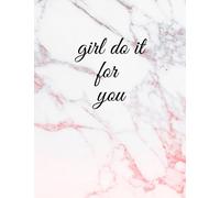 girl do it for you: Composition Notebook: Cool marble College Ruled Notebook for Girls, Students and Teachers 8.5×11