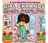 Girl Errands - Beauty Supply Run: A Cozy Black Girl Coloring Book for Women and Teens | Bold & Easy Full-Scene Pages with Hair, Self-Care, and Beauty Moments