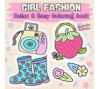 GIRL FASHION: RELAX & EASY COLORING BOOK (CUTE & CALM)