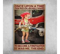 Girl Firefighter Once Upon A Time There was A Girl Who Really Wanted to Become A Firefighter Tin Signs Bar Country Home Decor Retro Metal Vintage Sign 8x12 Inch
